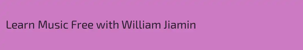 Learn Music Free with William Jiamin